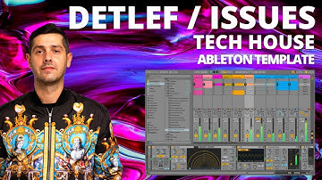 DETLEF / ISSUES - Groovy Tech House (Ableton Project Template)