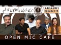 Open Mic Cafe with Aftab Iqbal | 19 July 2021 | Episode 172 | GWAI