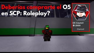 Deberías comprarte el gamepass de O5 en SCP: Roleplay? - Roblox