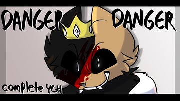 Danger Danger || Complete YCH