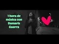 1 hora con Damaris Guerra - Música Cristiana