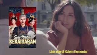 He Who Shaped The Empire - Sang Pendiri Kekaisaran (drama china sub indo)