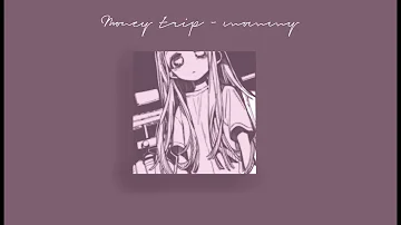 Money trip - Mommy (Slowed)