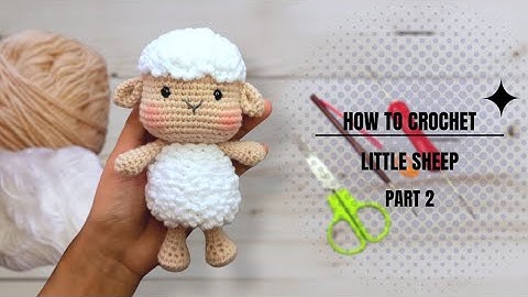 How to crochet little sheep part 2/3 | Amigurumi sheep | Tutorials