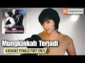 Mungkinkah Terjadi - Utha Likumahuwa, Trie Utami (Karaoke Female Part Only)