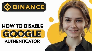 How to Disable Google Authenticator on Binance App