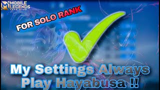 My Settings, I Always Play Hayabusa and Copy Settings Kairi ☑️ MLBB