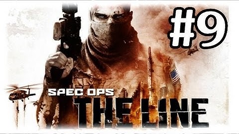 Spec Ops: The Line Riggs - Chapter 10 - Gameplay Walkthrough Part 9
