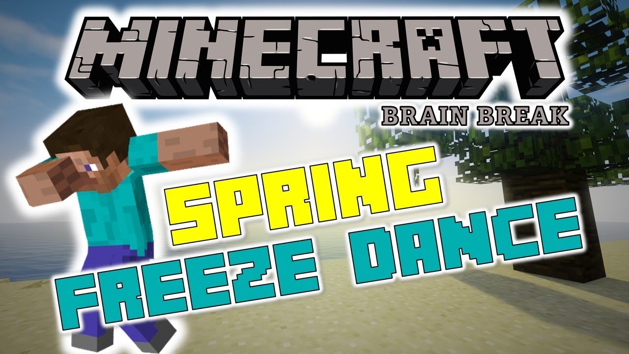 Minecraft Freeze Dance Spring Edition Spring Brain Break GoNoodle Just Dance YouTube