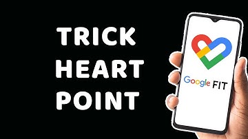 How to Get Heart Points on Google Fit