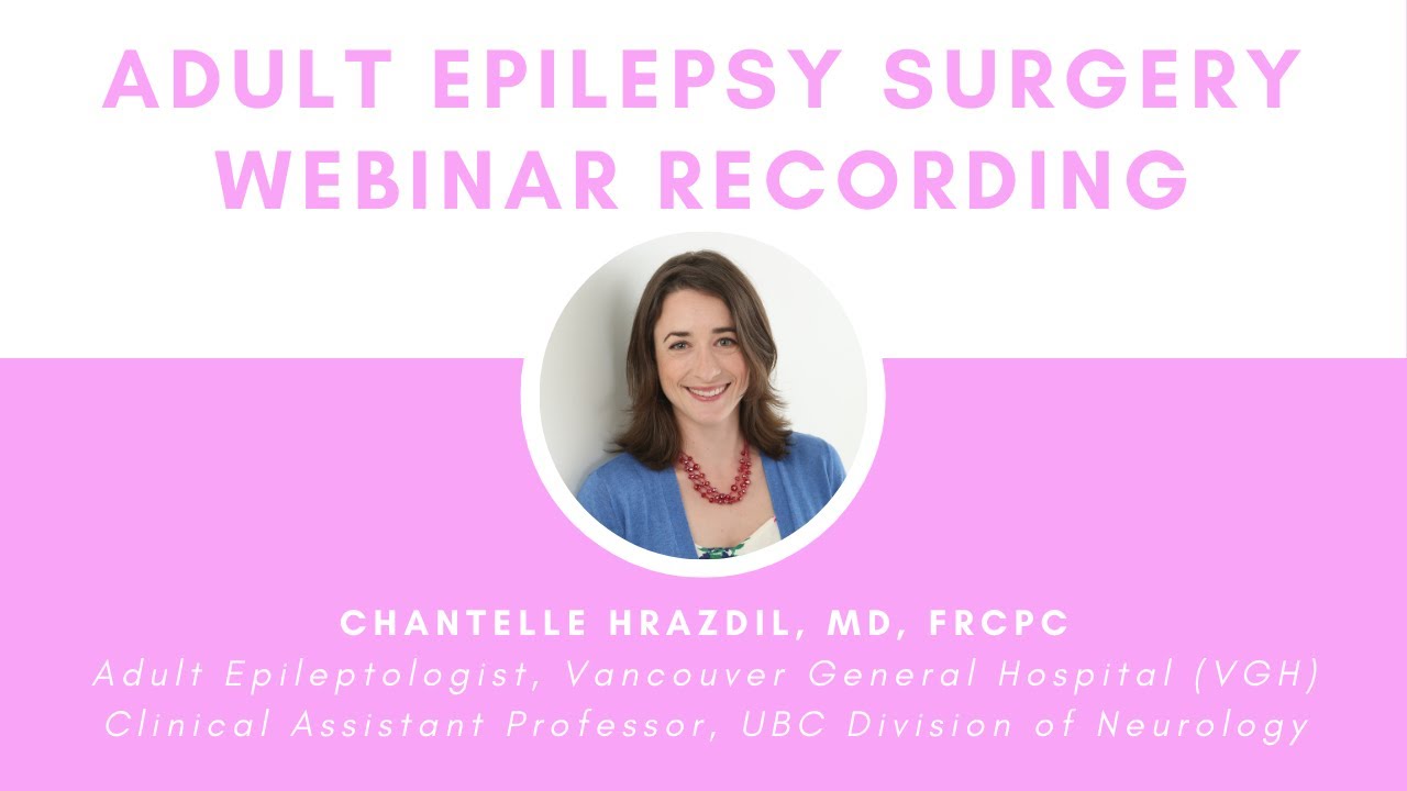 Adult Epilepsy Surgery Webinar – BC Epilepsy Society - YouTube