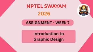 NPTEL Introduction to Graphic Design ASSIGNMENT 7 Solutions | Week 7 JAN 2026 #nptel#swayamsolver