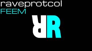 raveprotocol - FEEM (Original Mix)