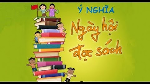 Ý nghĩa ngày hội đọc sách