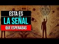 LA SEÑAL DEL UNIVERSO | NO Ignores Estas Señales Cuando Aparezcan