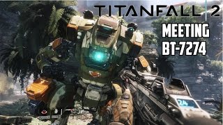 Titanfall 2 - Meeting BT-7274