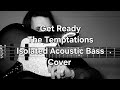 Get Ready The Temptations Isolated Acoustic Bass Cover