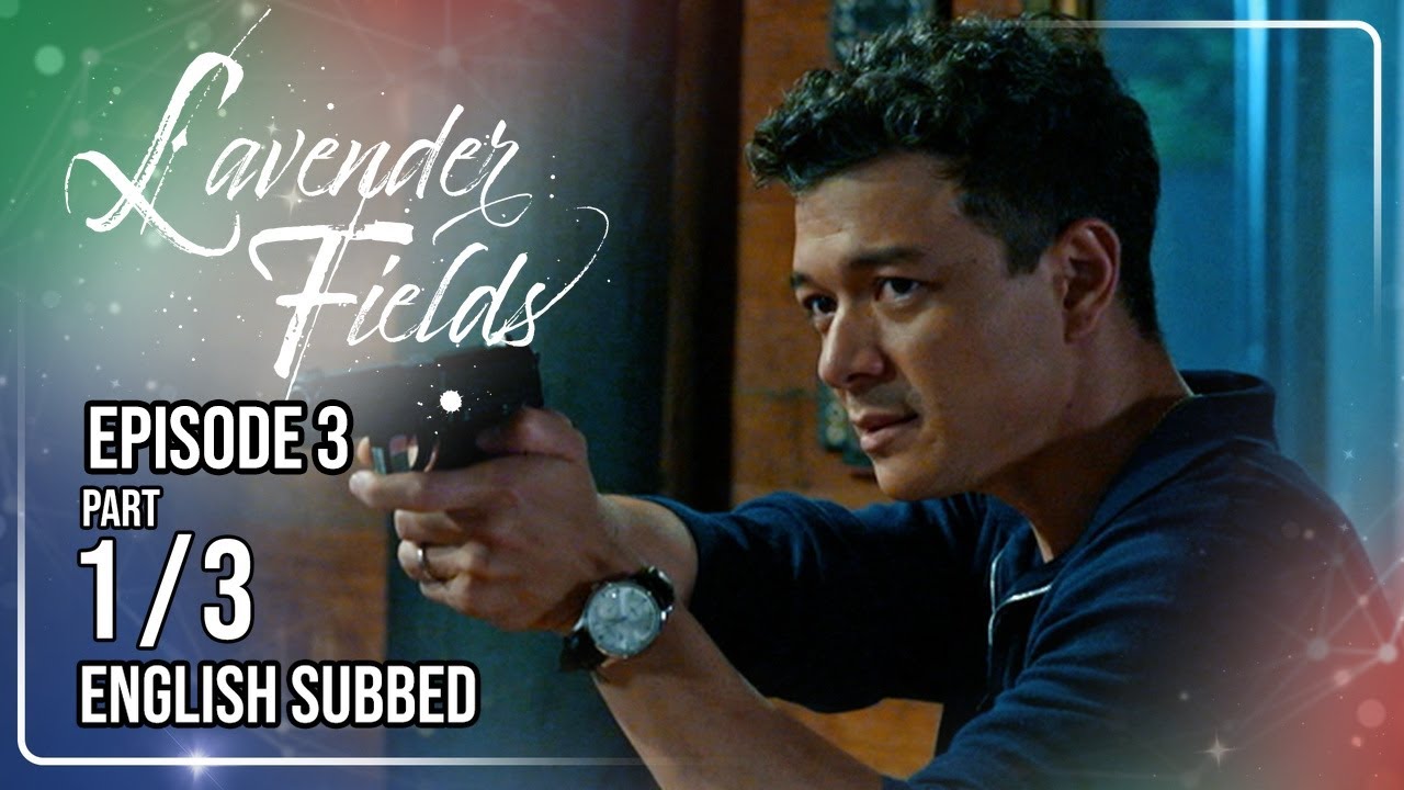 Lavender Fields Full Episode 3 - Part 1/3
