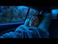 Goodbye Fatigue to Fall Asleep Fast with Heavy Rain & Thunder on a Cozy Car in Forest at Night