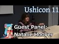 Ushicon 11 guest panel natalie hoover