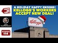 A Holiday Happy Ending! Kellogg&#39;s Workers Accept New Deal!