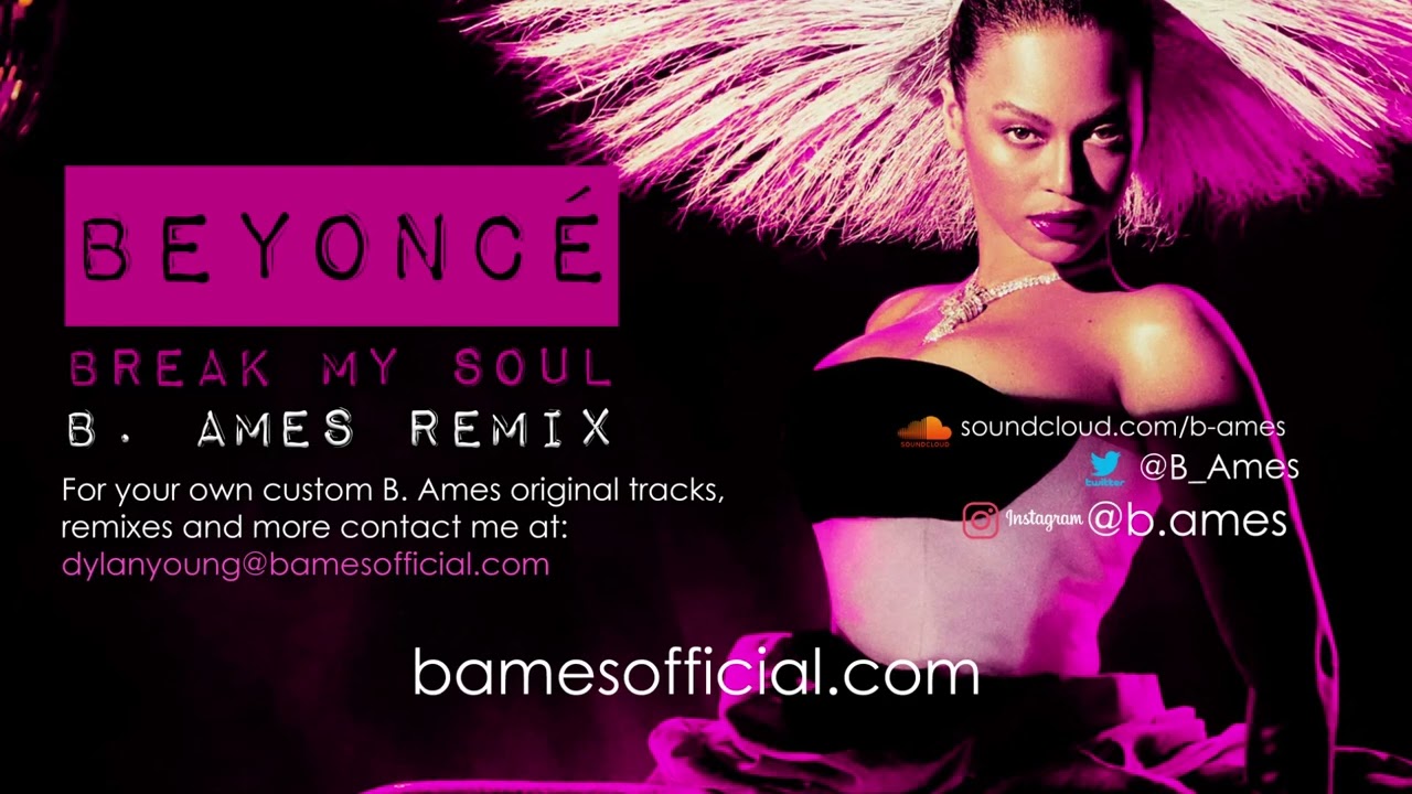 BREAK MY SOUL (B. Ames Remix) - Beyoncé - YouTube