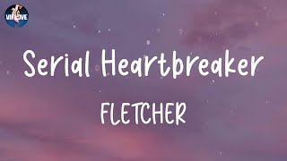 FLETCHER - Serial Heartbreaker (Lyrics)