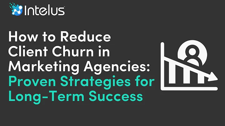 How to Reduce Client Churn in Marketing Agencies: Proven Strategies for Long-Term Success