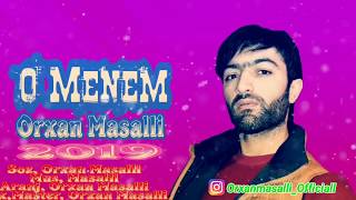 Orxan Masalli O ☆Menem☆ 2019 Resimi