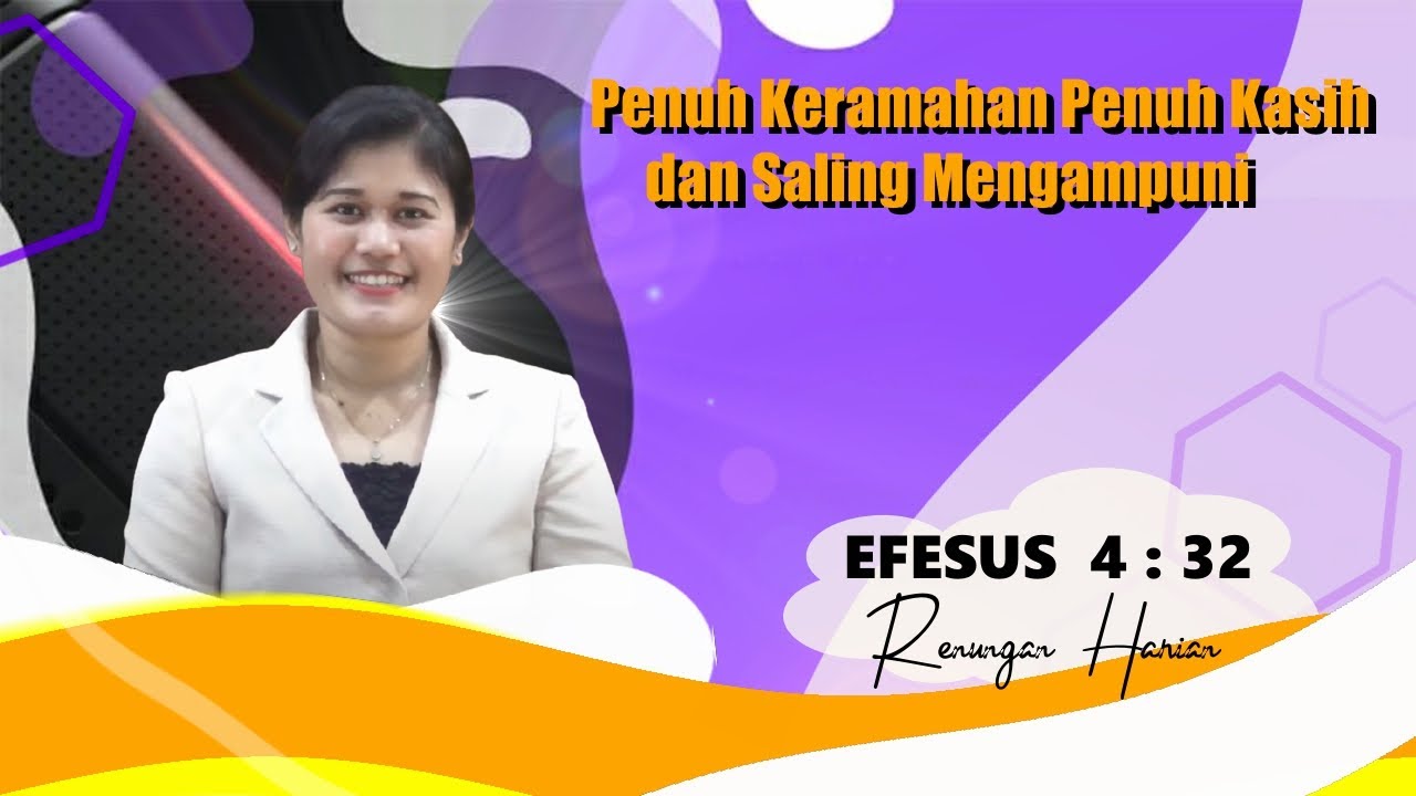 Renungan Harian 8/Sept/21 [Efesus 4 : 32] Pdt Lilis Br Tambunan STh MM