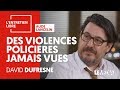 GILETS JAUNES : DES VIOLENCES POLICIÈRES JAMAIS VUES - DAVID DUFRESNE