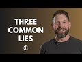 Three Common Lies [Pete Burak]