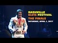 Nashville Elvis Festival Competition Finals Saturday, April 1 2017