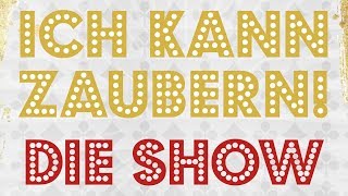 ICH KANN ZAUBERN! Die Show