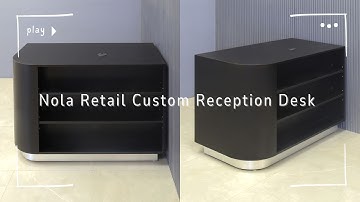 Nola Retail Custom Reception Desk
