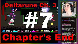 Lauren's Deltarune Ch 3 #7: Chapter's End (and a lot of personal talk, sorry)