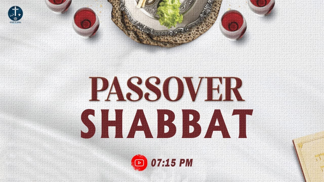 SHABBAT SERVICE | PASSOVER SHABBAT | PAS. CHINTHIYA JOHN RUBAN | GODS WILL CHURCH | 07.04.2023