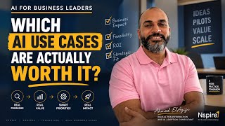 AI Talks#3: How to Choose the Right #AI Use Cases for Your Business | AI Business Value Explained