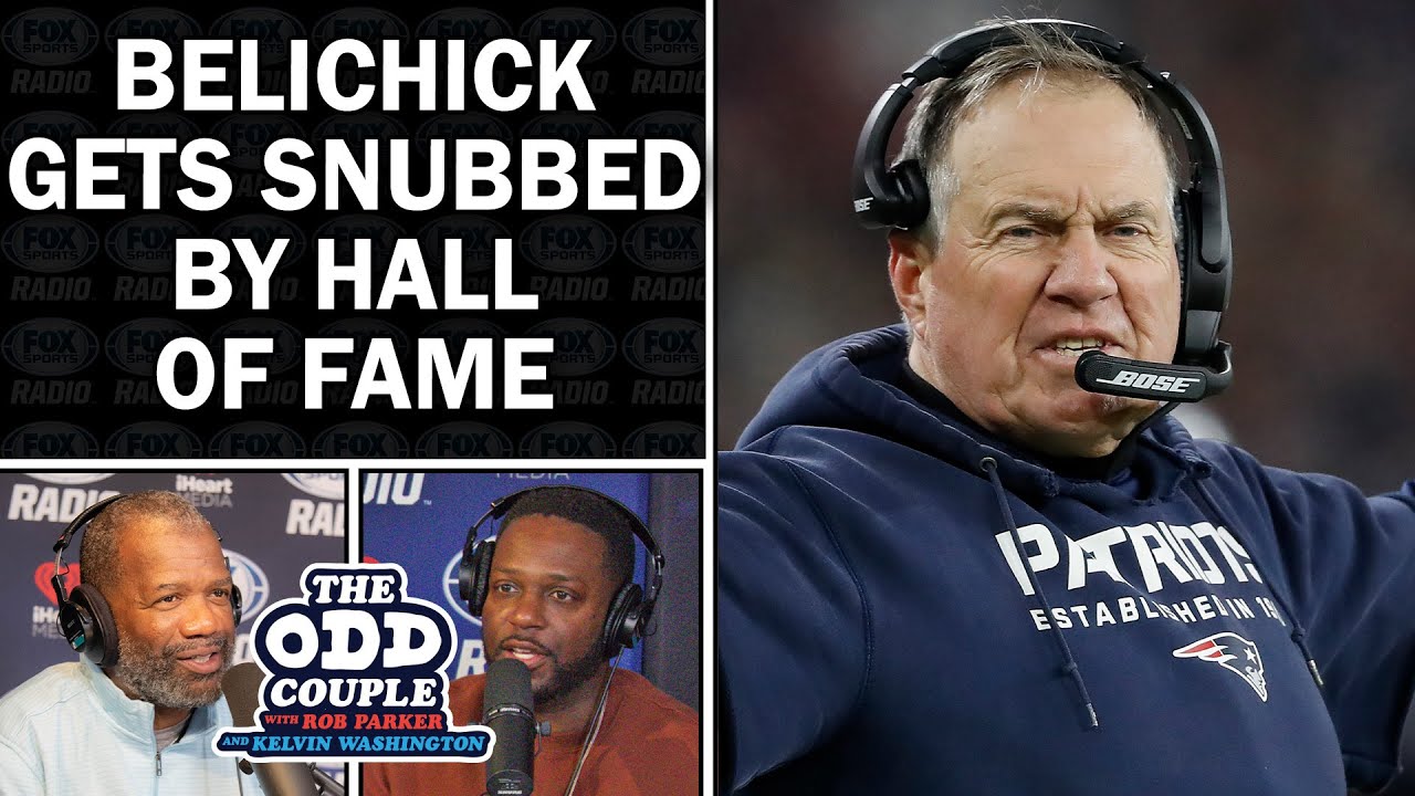Bill Belichick Snubbed from Hall of Fame, Rob Parker Called This Years Ago! | THE ODD COUPLE