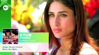 Kyun (Female Version) | Full Audio Song | Kambakkht Ishq | Kareena Kapoor, Akshay Kumar