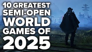 10 Awesome Semi-Open World Games Of 2025 You May Have Missed Playing