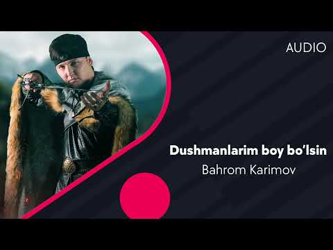 Bahrom Karimov — Dushmanlarim boy bo'lsin | Бахром Каримов — Душманларим бой (AUDIO)