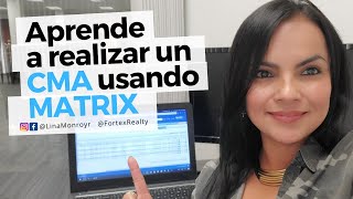 How to create a CMA using Matrix - Lina Monroy Instructor - Fortex Realty