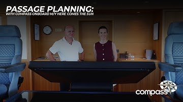 Passage planning with Compass onboard M/Y Here Comes The Sun