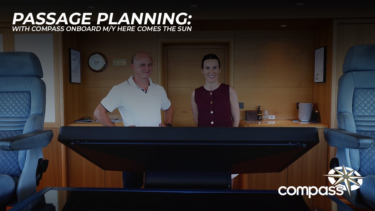 Passage planning with Compass onboard M/Y Here Comes The Sun