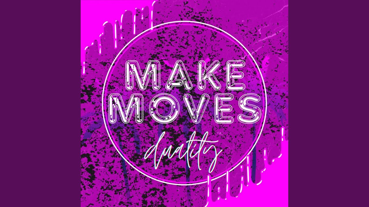 Guarda Make Moves su YouTube Guarda Make Moves su YouTube