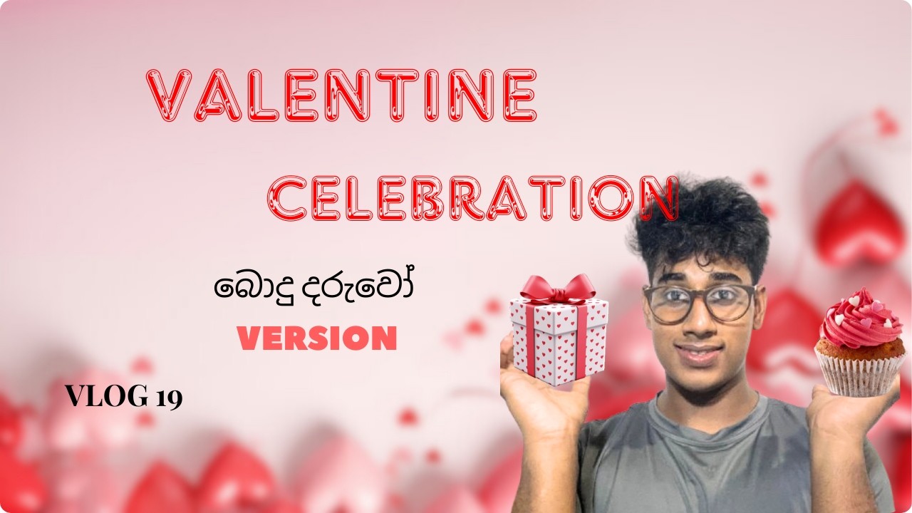 Day 019 | වැලන්ටයින් කියලා වෙනසක් නැද්ද ? 😅😌 බොදු දරුවෝ version | Loki’s Vlog