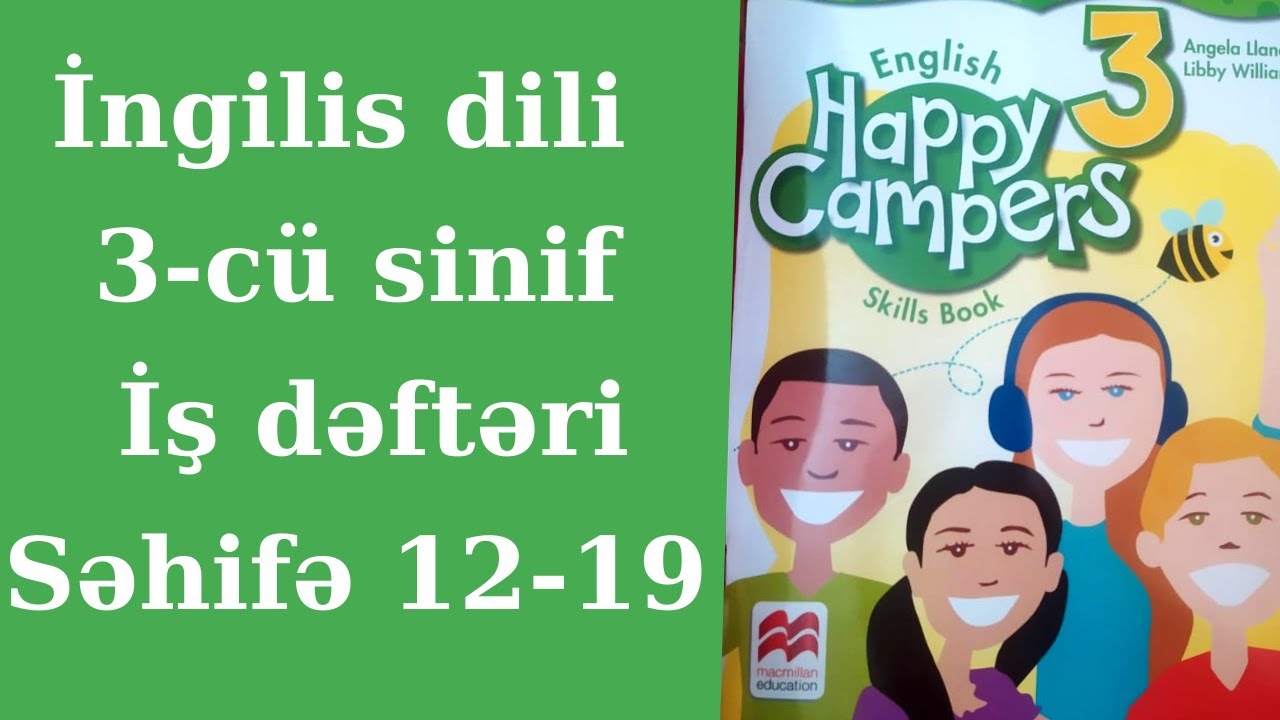 İngilis dili 3-cü sinif iş dəftəri səhiifə 12-19. Happy Campers 3 SKills book UNİT 2