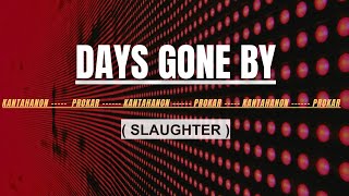 Days Gone By Karaoke slaughter