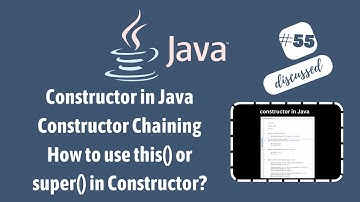 #55 Constructor chaining in Java / How to use this or super keyword to call constructor?